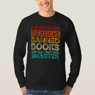 T-shirt I Survived Reading Banned Books And All I Got Was 