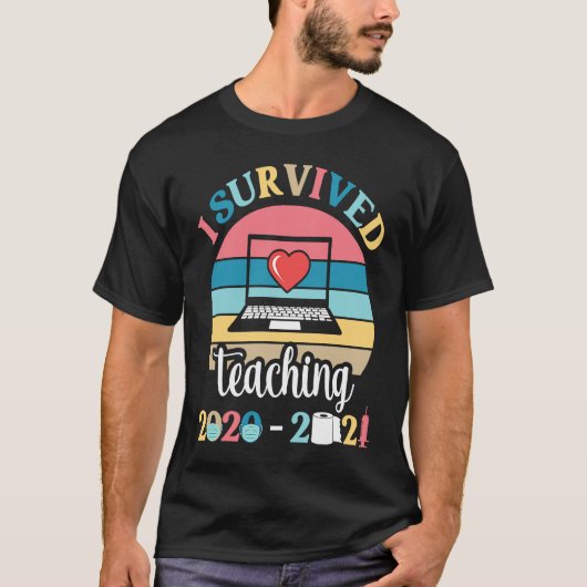 T-shirt I Survived Teaching 2020 2021 During Pandemic End  (Devant)