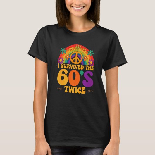 T-shirt I Survived The 60s Twice Sixties 70th 70s (Devant)