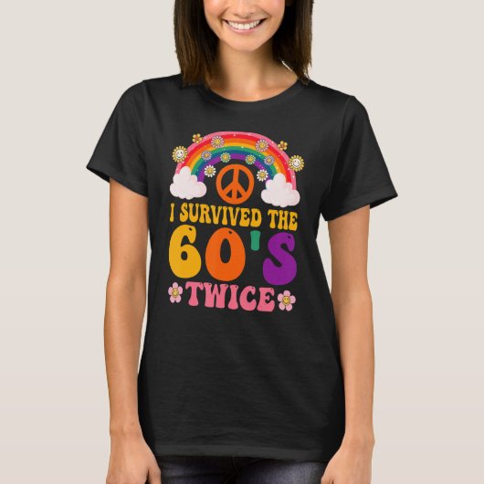 T-shirt I Survived The 60s Twice Sixties 70th 70s (Devant)