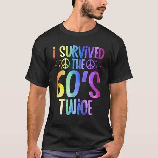 T-shirt I Survived The 60s Twice Sixties 70th 70s (Devant)