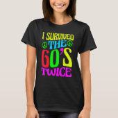 T-shirt I Survived The 60s Twice Sixties 70th 70s (Devant)