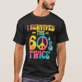 T-shirt I Survived The 60s Twice Sixties 70th 70s (Devant)