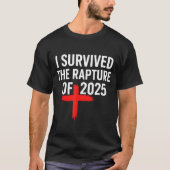 T-shirt I Survived The Rapture Of 2025 (Devant)