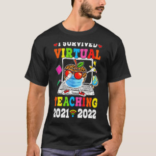 T-shirt I Survived Virtual Distance Teaching 2021 2022 Tea