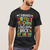 T-shirt I Survived Virtual Teaching Welcome Back 1st Grade (Devant)