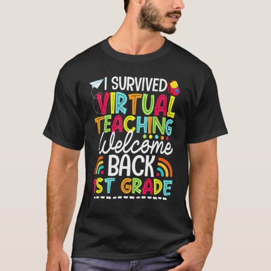 T-shirt I Survived Virtual Teaching Welcome Back 1st Grade (Devant)