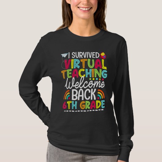 T-shirt I Survived Virtual Teaching Welcome Back 6th Grade (Devant)