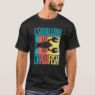 T-shirt I Swallow Crawfish Vintages Distants Chefs Premiu
