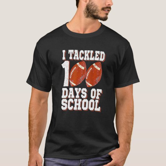 T-shirt I Tackled 100 Day Of School Football Boy 100th Day (Devant)
