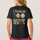 T-shirt I Tackled 100 Days of School, Baseball Design (Dos)