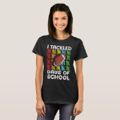 T-shirt I tackled 100 days school 100th day Teacher Studen (Devant entier)