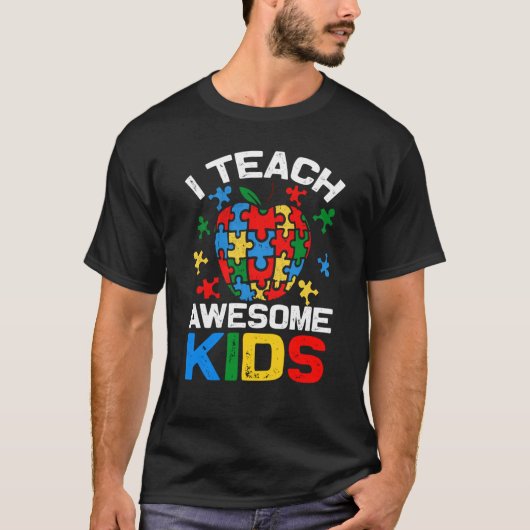 T-shirt I Teach Awesome Kids Autism Special Education Teac (Devant)