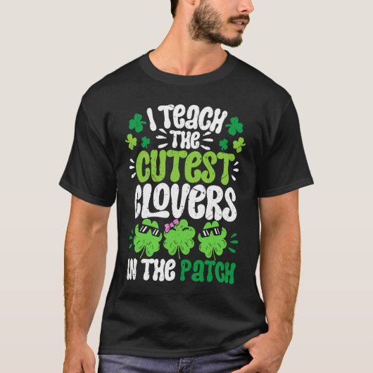 T-shirt I Teach The Cutest Clovers in the patch Teacher St (Devant)