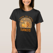 T-shirt I Teach The Cutest Little Turkeys Thanksgiving Day (Devant)