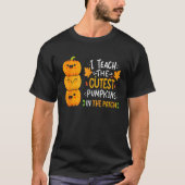 T-shirt I Teach The Cutest Pumpkins In The Patch Teacher H (Devant)