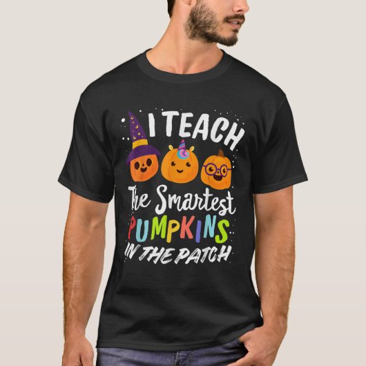 T-shirt I Teach The Smartest Pumpkins The Patch Teacher Fa (Devant)