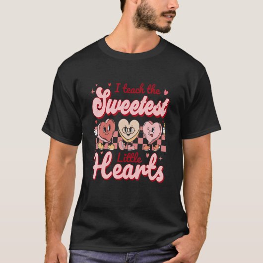 T-shirt I Teach The Sweetest Hearts Retro Teacher Valentin (Devant)