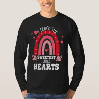 T-shirt I Teach The Sweetest Hearts Valentines Day Teacher