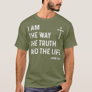 T-shirt I The Way The Truth The Life John 146