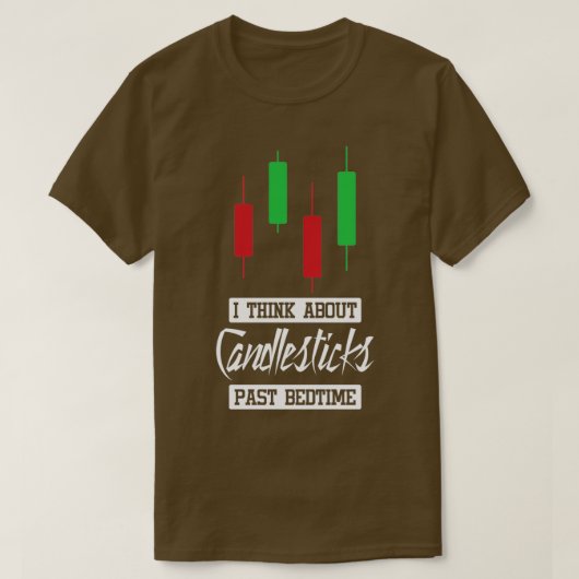 T-shirt I Think About Candlesticks Past Bedtime Stock Mark (Design devant)
