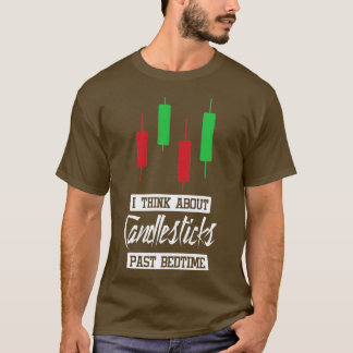 T-shirt I Think About Candlesticks Past Bedtime Stock Mark