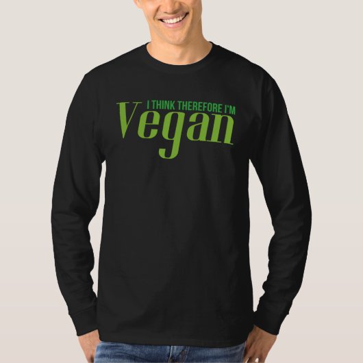 T-shirt I Think Therefore I m Vegan  Cool Vegan Vegetarian (Devant)