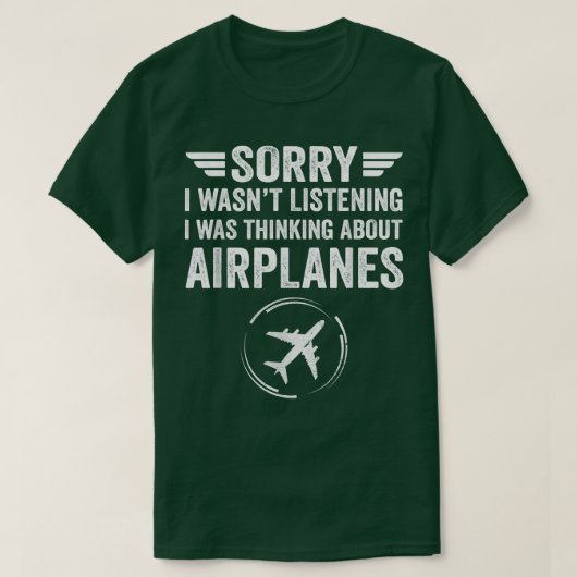 T-shirt I Thinking About Airplanes Funny Airplane Pilo (Design devant)