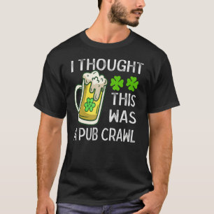 T-shirt I Thought This