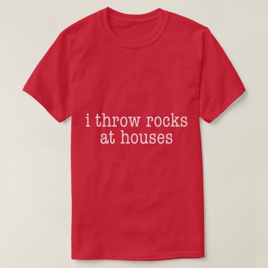 T-shirt I Throw Rocks At Houses, Minimalistic Curling (Design devant)