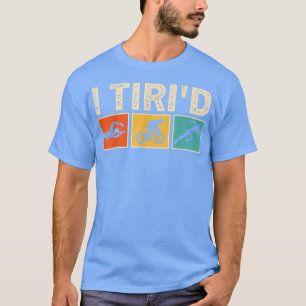 T-shirt I Tri d Funny Triathlon cycliste Triathlète de nag