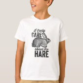 T-shirt I truly care about the hare (Devant)