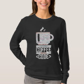 T-shirt I TURN COFFEE INTO CODE Fun Web Developers Coding (Devant)
