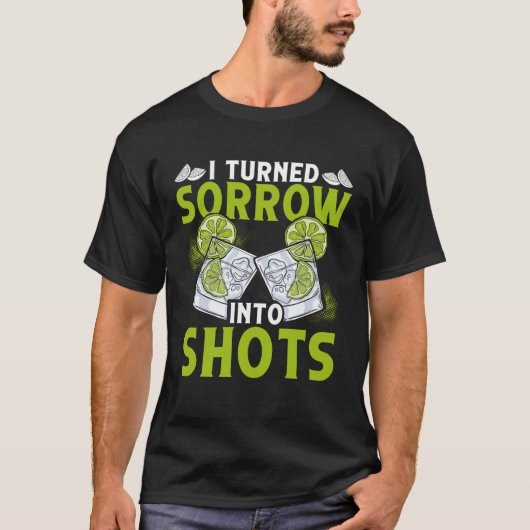 T-shirt I Turn Sorrow Into Shots Backprint Bartender (Devant)