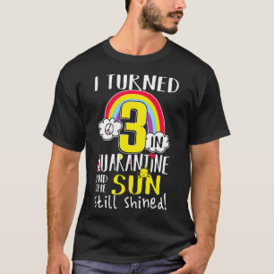 T-shirt I Turned 3 Quarantine 3Rd Quarantined Birthday
