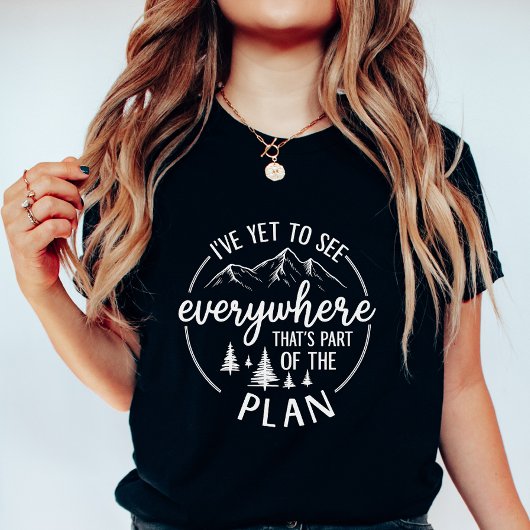 T-shirt I’ve Yet to See; Wanderlust Mountain Summer