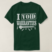 T-shirt I Void Warranties (Design devant)