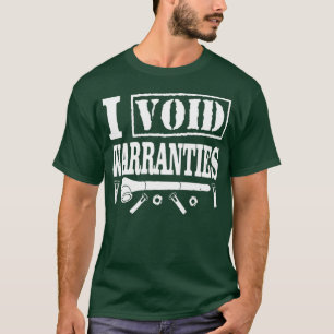 T-shirt I Void Warranties