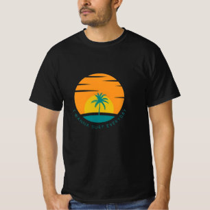 T-shirt I WANNA SIRF chaque jour design