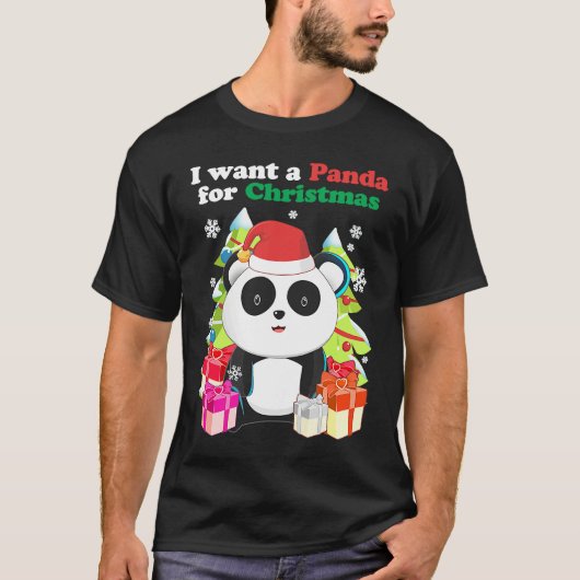 T-shirt I want a Panda Bear for Christmas  Xmas Holiday (Devant)