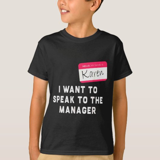 T-shirt I Want To Speak To The Manager Karen Halloween Cos (Devant)