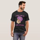 T-shirt I Want You To Glaze My Hole Best Funny Donut Lover (Devant entier)