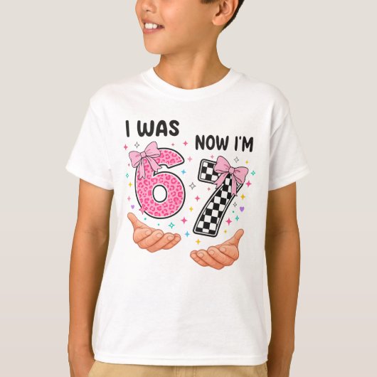 T-shirt I was 6 now I'm 7 cute birthday numbers (Devant)