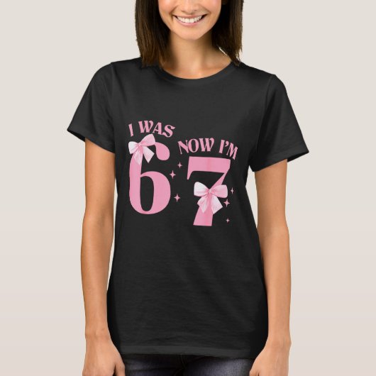 T-shirt I Was 6 Now I'm 7 Year Old Birthday Girls Coquette (Devant)