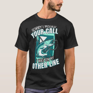 T-shirt I Was On The Other Line Fishing Fisherman Jokes 1
