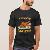 T-shirt I Was Thinner Before Thanksgiving Dinner Funny Tur (Devant)