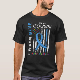 T-shirt I Wear Blue For My Cousin Autism Awareness America