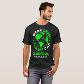 T-shirt I wear GREEN for my DAD GLAUCOMA Awareness (Devant entier)
