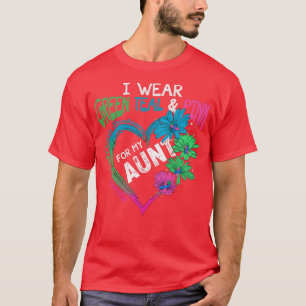 T-shirt I Wear Green Teal Pink For My Aunt Metastatic Brea