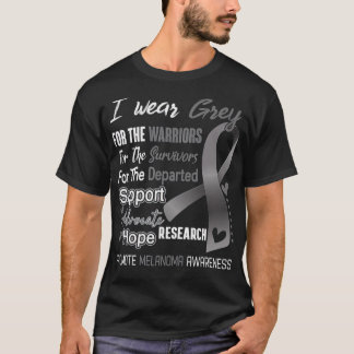 T-shirt I Wear Grey For Melanoma Awareness Support Melanom